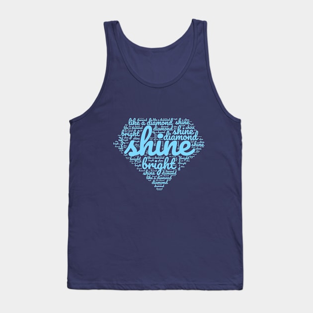 Shine bright like a Diamond | Typography Design Tank Top by Enchantedbox